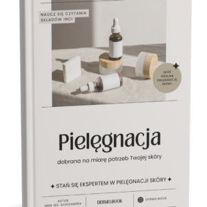 E-book: Pielęgnacja dobrana na miarę potrzeb Twojej skóry